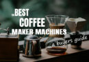 the best coffee makers - a buyers guide